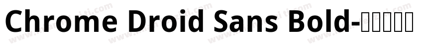 Chrome Droid Sans Bold字体转换